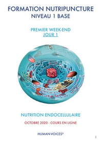 Formazione nutripuntura livello 1. 1° weekend primo e secondo giorno. Ediz. italiana e francese - Librerie.coop