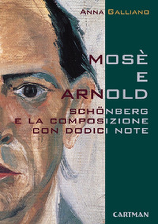 Mosè e Arnold. Schönberg e la composizione con dodici note - Librerie.coop