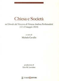 Chiesa e società nel Sinodo del Vescovo di Venosa Andrea Perbenedetti (11-13 maggio 1614) - Librerie.coop Chiesa e società nel Sinodo del Vescovo di Venosa Andrea Perbenedetti (11-13 maggio 1614) - Librerie.coop