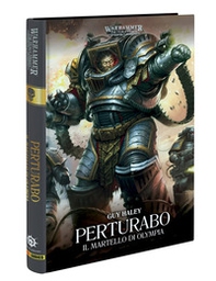 Perturabo. Il martello di Olympia. Warhammer - Librerie.coop