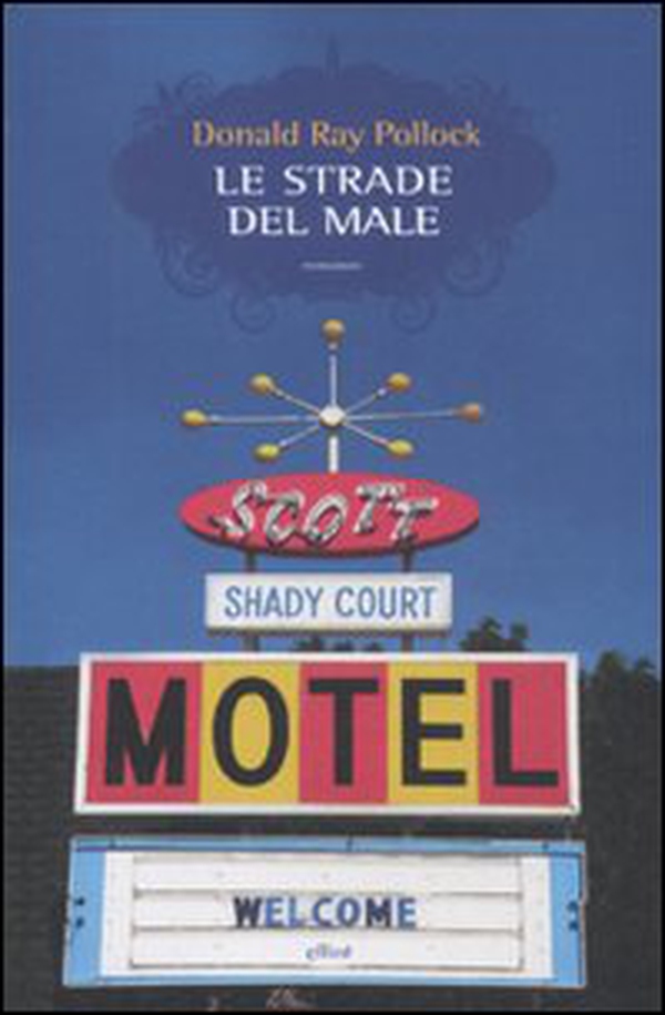 Le strade del male - Librerie.coop Le strade del male - Librerie.coop