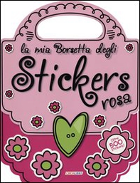 La mia borsetta degli stickers rosa. Con adesivi - Librerie.coop