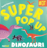 Dinosauri. Super pop-up! - Librerie.coop
