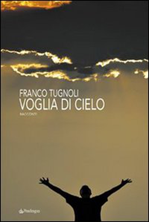 Voglia di cielo - Librerie.coop Voglia di cielo - Librerie.coop