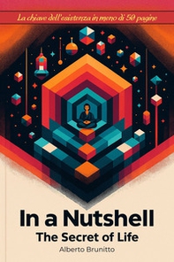In a Nutshell: The secret of life - Librerie.coop In a Nutshell: The secret of life - Librerie.coop