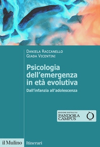 Psicologia dell'emergenza in età evolutiva. Dall'infanzia all'adolescenza - Librerie.coop