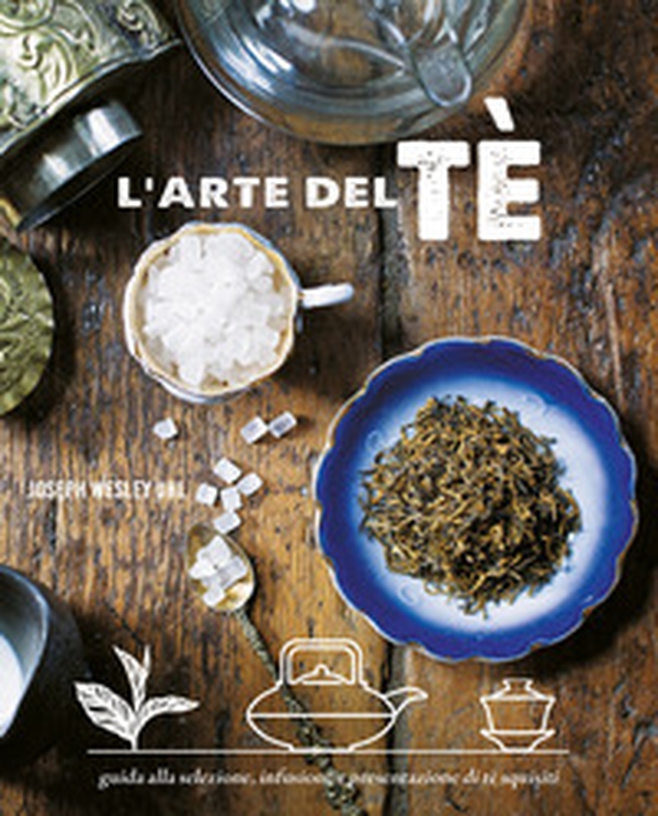 L'arte del tè - Librerie.coop L'arte del tè - Librerie.coop