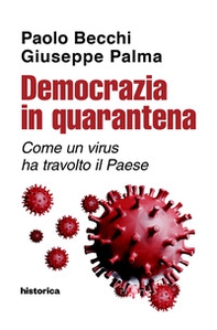 Democrazia in quarantena. Come un virus ha travolto il Paese - Librerie.coop