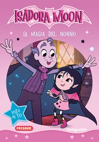 La magia del nonno. Isadora Moon. Early Reader - Librerie.coop