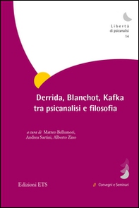 Deridda, Blanchot, Kafka tra psicanalisi e filosofia - Librerie.coop