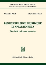 Beni e situazioni giuridiche di appartenenza. Tra diritti reali e new properties - Librerie.coop Beni e situazioni giuridiche di appartenenza. Tra diritti reali e new properties - Librerie.coop