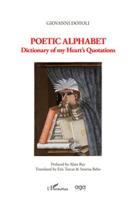 Poetic alphabet. Dictionary of my heart's quotations - Librerie.coop