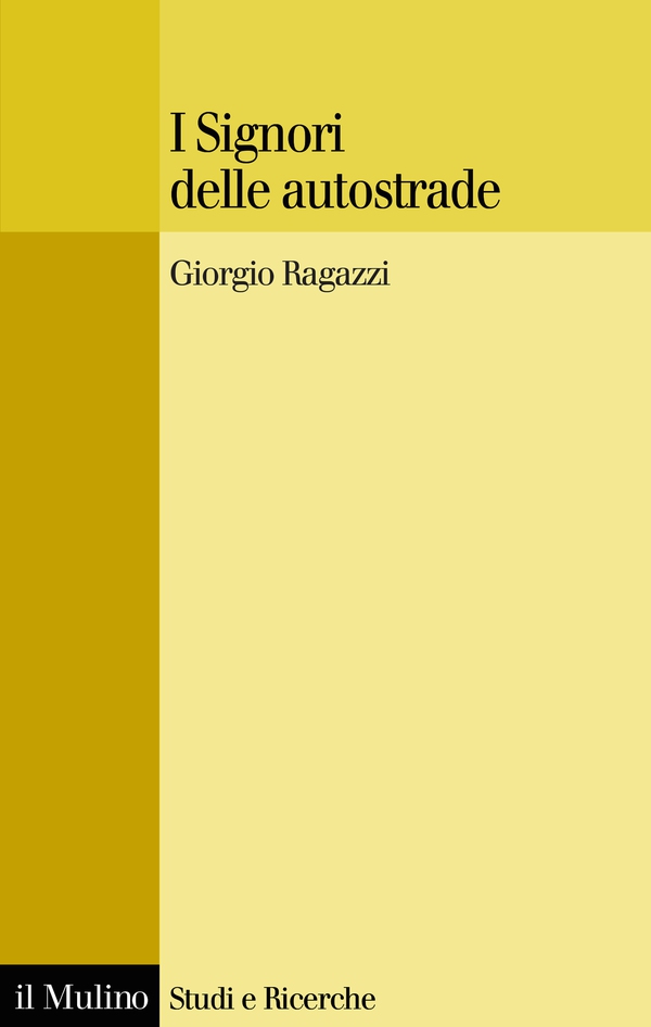 I Signori delle autostrade - Librerie.coop I Signori delle autostrade - Librerie.coop