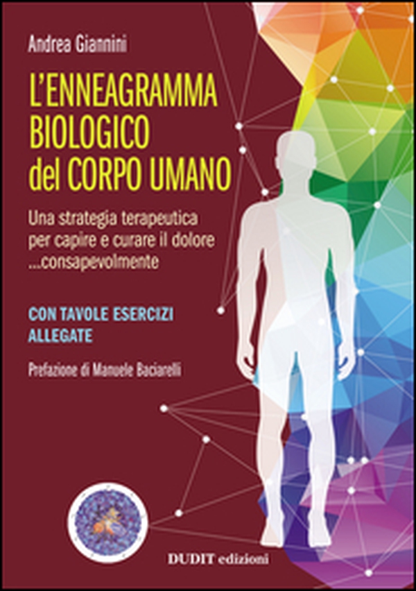 L'ennegramma biologico nel corpo umano: una strategia terapeutica per capire e curare il dolore... consapevolmente - Librerie.coop L'ennegramma biologico nel corpo umano: una strategia terapeutica per capire e curare il dolore... consapevolmente - Librerie.coop