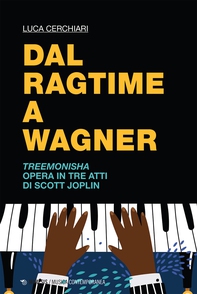 Dal ragtime a Wagner - Librerie.coop Dal ragtime a Wagner - Librerie.coop