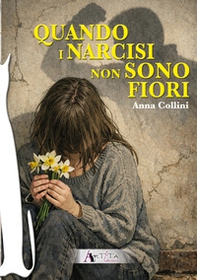 Quando i narcisi non sono fiori - Librerie.coop