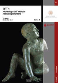 BIRTH Archeologia dell'infanzia nell'Italia preromana - Librerie.coop