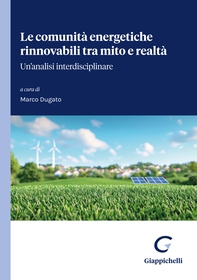 Le comunità energetiche rinnovabili tra mito e realtà - Librerie.coop