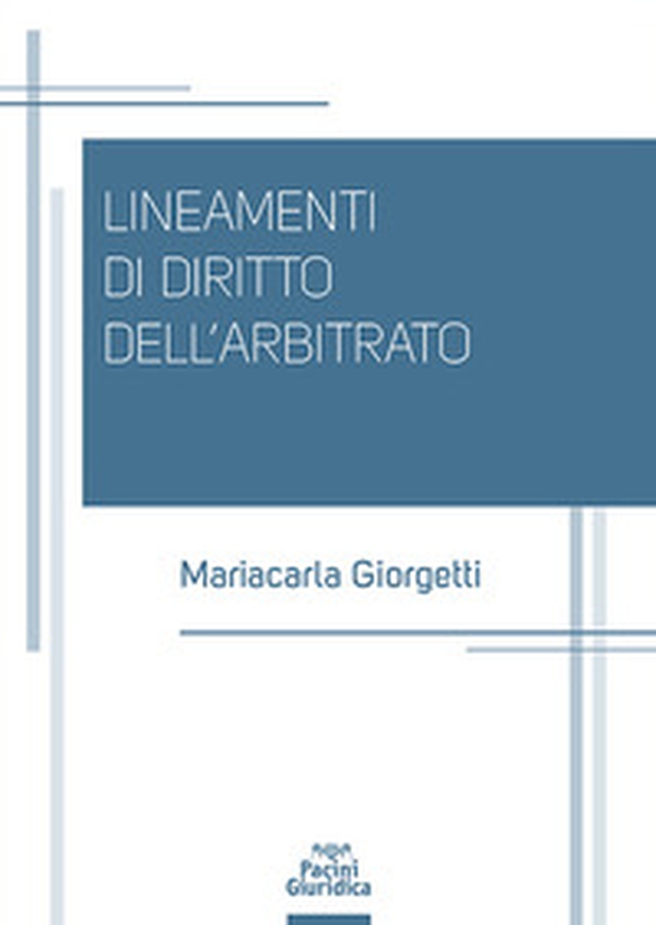 Lineamenti di diritto dell'arbitrato - Librerie.coop