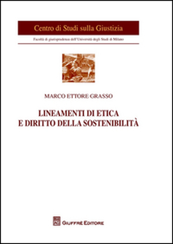 Lineamenti di etica e diritto della sostenibilità - Librerie.coop Lineamenti di etica e diritto della sostenibilità - Librerie.coop