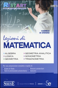 Lezioni di matematica. Algebra, logica, geometria, geometria analitica, goniometria, trigonometria - Librerie.coop