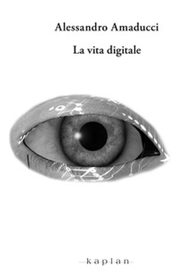 La vita digitale/La morte digitale - Librerie.coop La vita digitale/La morte digitale - Librerie.coop