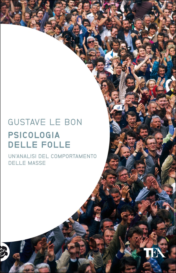 Psicologia delle folle - Librerie.coop Psicologia delle folle - Librerie.coop