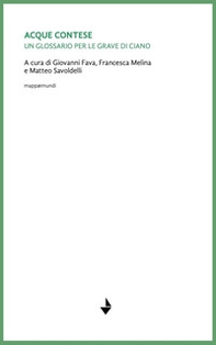 Acque contese. Un glossario per le grave di Ciano - Librerie.coop