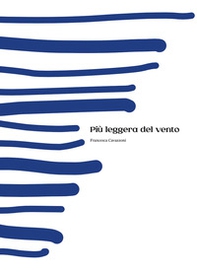Più leggera del vento - Librerie.coop Più leggera del vento - Librerie.coop