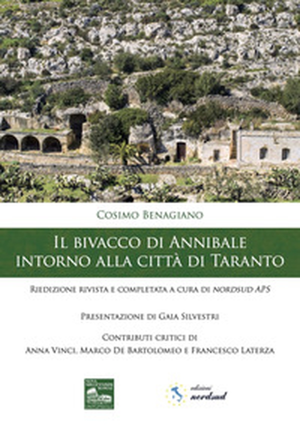 Il bivacco di Annibale intorno alla città di Taranto. Riedizione rivista e completata a cura di nordsud APS - Librerie.coop Il bivacco di Annibale intorno alla città di Taranto. Riedizione rivista e completata a cura di nordsud APS - Librerie.coop