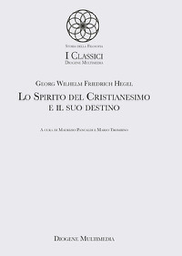 Lo spirito del cristianesimo e il suo destino - Librerie.coop Lo spirito del cristianesimo e il suo destino - Librerie.coop