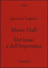 Music-hall-Del lusso e dell'impotenza - Librerie.coop