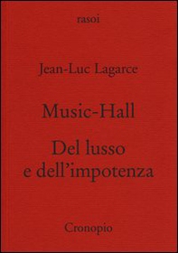 Music-hall-Del lusso e dell'impotenza - Librerie.coop Music-hall-Del lusso e dell'impotenza - Librerie.coop