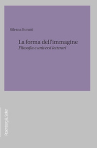 La forma dell'immagine. Filosofia e universi letterari - Librerie.coop