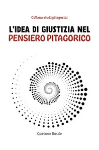 L'idea di giustizia nel pensiero pitagorico - Librerie.coop