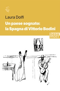 Un paese sognato: la Spagna di Vittorio Bodini - Librerie.coop