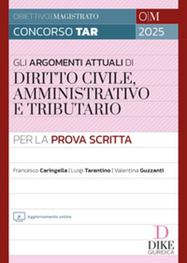 Concorso Magistratura TAR. Gli argomenti più attuali di diritto civile, amministrativo e tributario per la prova scritta - Librerie.coop