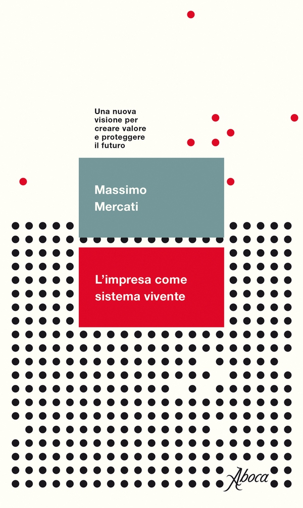 L'impresa come sistema vivente - Librerie.coop L'impresa come sistema vivente - Librerie.coop