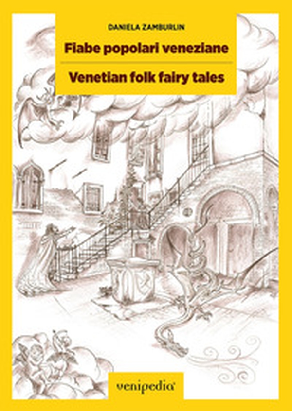 Fiabe popolari veneziane. Storie ambientate a Venezia-Venetian folk fairy tales. Stories set in Venice - Librerie.coop Fiabe popolari veneziane. Storie ambientate a Venezia-Venetian folk fairy tales. Stories set in Venice - Librerie.coop
