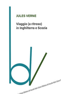 Viaggio (a ritroso) in Inghilterra e Scozia - Librerie.coop