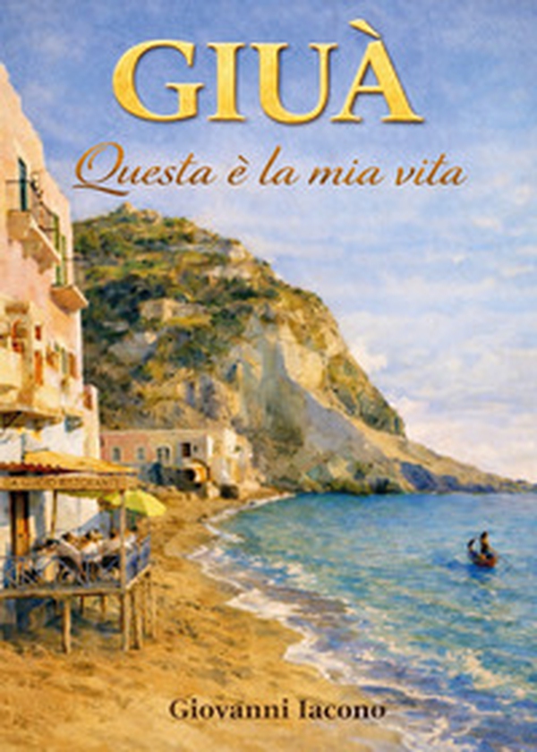 Giuà. Questa è la mia vita - Librerie.coop