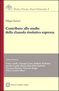 Contributo allo studio della clausola risolutiva espressa - Librerie.coop Contributo allo studio della clausola risolutiva espressa - Librerie.coop