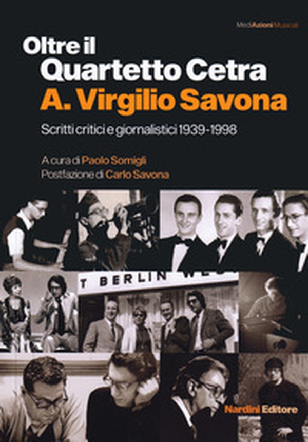 Oltre il Quartetto Cetra. A. Virgilio Savona. Scritti critici e giornalistici 1939-1998 - Librerie.coop Oltre il Quartetto Cetra. A. Virgilio Savona. Scritti critici e giornalistici 1939-1998 - Librerie.coop