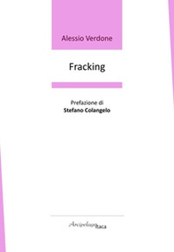 Fracking. Premio «Arcipelago Itaca» per una raccolta inedita di versi. 9ª edizione - Librerie.coop