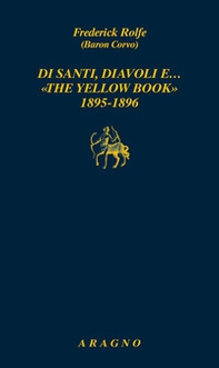 Di santi, diavoli e... «The yellow book» 1895-1896 - Librerie.coop