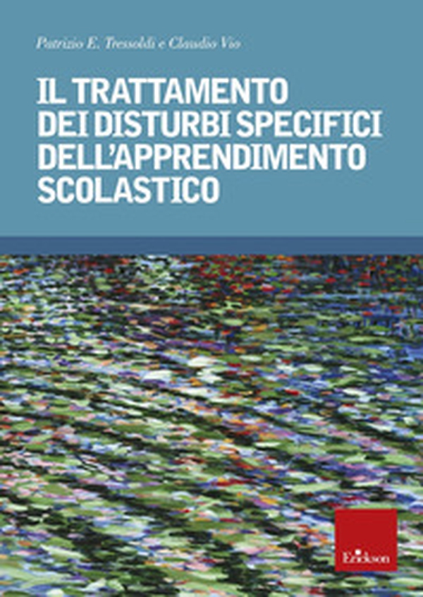Il trattamento dei disturbi specifici dell'apprendimento - Librerie.coop Il trattamento dei disturbi specifici dell'apprendimento - Librerie.coop