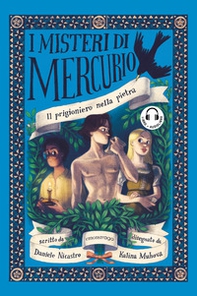 Il prigioniero nella pietra. I misteri di Mercurio - Librerie.coop Il prigioniero nella pietra. I misteri di Mercurio - Librerie.coop