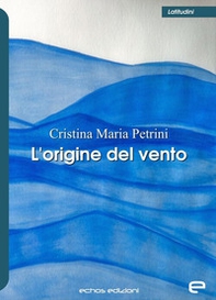 L'origine del vento - Librerie.coop