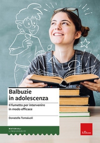 Balbuzie in adolescenza. Il fumetto per intervenire in modo efficace - Librerie.coop