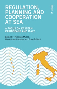 Regulation, planning and cooperation at sea. A focus on Eastern Caribbeans and Italy - Librerie.coop